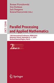 [ TutGee.com ] Parallel Processing and Applied Mathematics - 13th International Conference, PPAM 2019