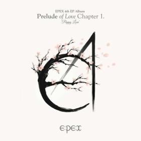EPEX - EPEX 4th EP Album Prelude of Love Chapter 1  ‘Puppy Love’ (2022) Mp3 320kbps [PMEDIA] ⭐️