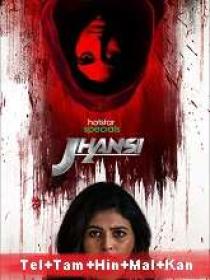 Jhansi (2022) 480p S01 EP (01-06) - AVC - [Tel + Tam + Hin] - (DD+ 5.1 - 192Kbps) - 1.1GB