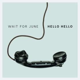 Wait For June - Hello Hello (2022) [16Bit-44.1kHz] FLAC