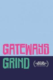 Gateways Grind (2022) [1080p] [WEBRip] [YTS]