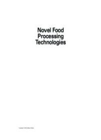 Novel Food Processing Technologies (Food Science and Technology)   ( PDFDrive )