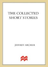 The Collected Short Stories - Jeffrey Archer pdf ( PDFDrive )