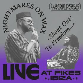 Nightmares On Wax - Shout Out! To Freedom… (Live at Pikes Ibiza) (2022) Mp3 320kbps [PMEDIA] ⭐️
