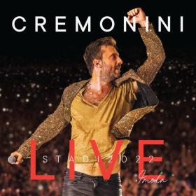 Cesare Cremonini - Cremonini Live Stadi 2022 + Imola (2022 Pop) [Flac 24-44]