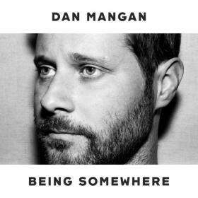 Dan Mangan - Being Somewhere (2022) [24Bit-44.1kHz] FLAC [PMEDIA] ⭐️