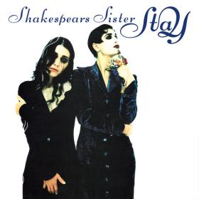 Shakespears Sister - Stay (Remastered & Expanded) (2022) [16Bit-44.1kHz] FLAC [PMEDIA] ⭐️