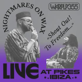 Nightmares On Wax - Shout Out! To Freedom…  (Live at Pikes Ibiza) (2022) [24Bit-96kHz] FLAC [PMEDIA] ⭐️