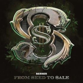 Berner - From Seed To Sale (2022) [24Bit-48kHz] FLAC [PMEDIA] ⭐️