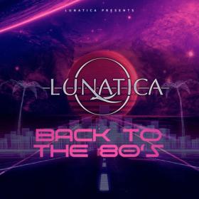 Lunatica - Back to the 80's (2022)