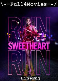 Run Sweetheart Run (2020) 1080p WEB-HDRip Dual Audio [Hindi ORG (DDP5.1) + English] x264 AAC MSub By Full4Movies