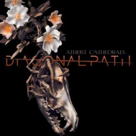 Diagonal Path - 2022 - Atheist Cathedrals (FLAC)