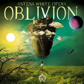 Antena White Opera - 2022 - Oblivion (FLAC)