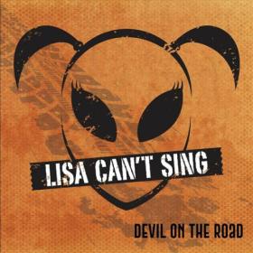 Lisa Can't Sing - 2022 - Devil on the Road (FLAC)
