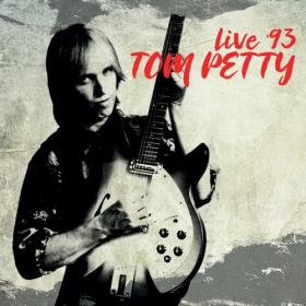 Tom Petty - Live '93 (2022) FLAC [PMEDIA] ⭐️