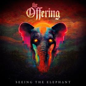 The Offering - Seeing the Elephant (2022) [24Bit-96kHz] FLAC [PMEDIA] ⭐️