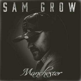 Sam Grow - Manchester (2022) Mp3 320kbps [PMEDIA] ⭐️