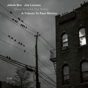 Jakob Bro - Once Around the Room A Tribute to Paul Motian (2022) [24Bit-96kHz] FLAC [PMEDIA] ⭐️