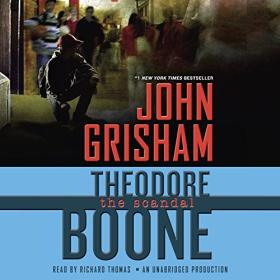 John Grisham - 2016 - The Scandal - Theodore Boone, Book 6 (Mystery)