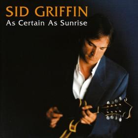 Sid Griffin - As Certain As Sunrise (Expanded Edition) (2022) Mp3 320kbps [PMEDIA] ⭐️
