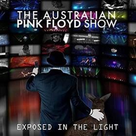 The Australian Pink Floyd Show - Exposed In The Light