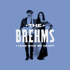 The Brehms - I Lead With My Heart (2022) Mp3 320kbps [PMEDIA] ⭐️