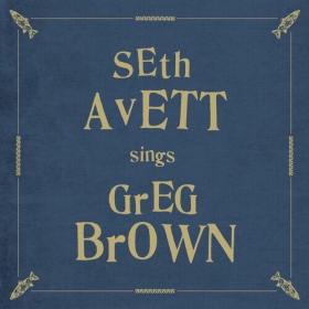 Seth Avett - 2022 - Seth Avett Sings Greg Brown