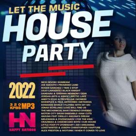 Let The Music House  Happy Nation Party