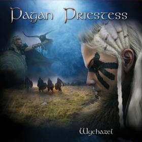 Wychazel - 2022 - Pagan Priestess [FLAC]