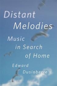 [ CourseBoat com ] Distant Melodies - Music in Search of Home