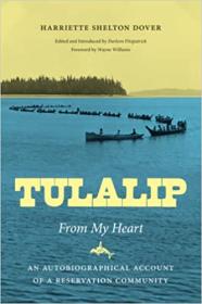 Tulalip, From My Heart - An Autobiographical Account of a Reservation Community