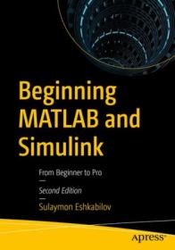 Beginning MATLAB and Simulink - From Beginner to Pro