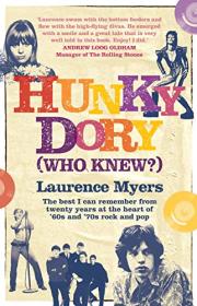 [ CourseBoat.com ] Hunky Dory (Who Knew) - The Best I Can Remember from Twenty Years at the Heart of '60's and '70's Rock and Pop