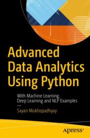 [ FreeCryptoLearn.com ] Advanced Data Analytics Using Python - With Machine Learning, Deep Learning and NLP Examples
