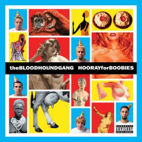 Bloodhound Gang-Hooray For Boobies (2020 Expanded Edition) Flac Happydayz