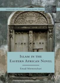 Islam in the Eastern African Novel (Literatures and Cultures of the Islamic World)   ( PDFDrive )