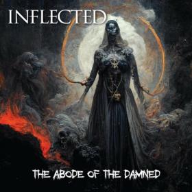 Inflected - 2022 - The Abode Of The Damned (FLAC)