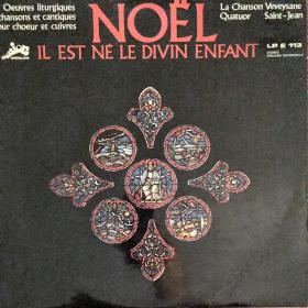 Noel Il Est Ne Le Divin Enfant - La Chanson Veveysanne, Le Quatuor Saint-Jean - Vinyl 1970
