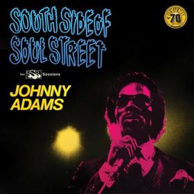 Johnny Adams - South Side Of Soul Street_ The SSS Sessions (Remastered 2022) (2022) Mp3 320kbps [PMEDIA] ⭐️