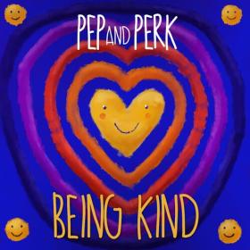 Pep and Perk - Being Kind (2022) Mp3 320kbps [PMEDIA] ⭐️