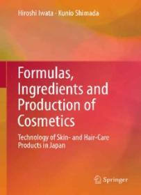 Formulas, Ingredients and Production of Cosmetics_ Technology of Skin- and Hair-Care Products in Japan ( PDFDrive )