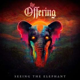 The Offering - Seeing the Elephant (2022) [24Bit-96kHz] FLAC