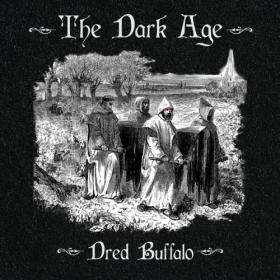 Dred Buffalo - 2022 - The Dark Age (FLAC)