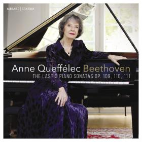 Anne Queffélec - Beethoven The last 3 Piano Sonatas, Opp  109, 110, 111 (2022) [24Bit-192kHz] FLAC [PMEDIA] ⭐️