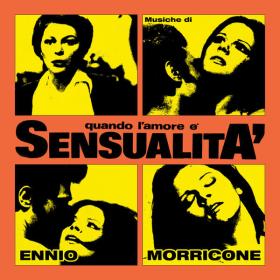 Ennio Morricone - Quando l'amore è sensualità (Original Motion Picture Soundtrack Remastered 2022) [24Bit-96kHz] FLAC [PMEDIA] ⭐️