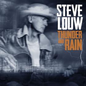 Steve Louw - Thunder and Rain (2022) [24Bit-48kHz] FLAC [PMEDIA] ⭐️