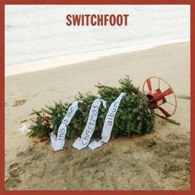 Switchfoot - this is our Christmas album (2022) [24Bit-48kHz] FLAC
