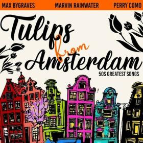 Various Artists - Tulips from Amsterdam (50S Greatest Songs) (2022) Mp3 320kbps [PMEDIA] ⭐️