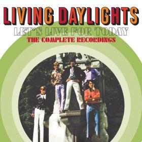 Living Daylights - Let's Live For Today-The Complete Recordings (1967) [2022]⭐MP3