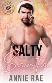 Salty Santa by Annie Rae (Welcome to Kissing Springs, Book 4)